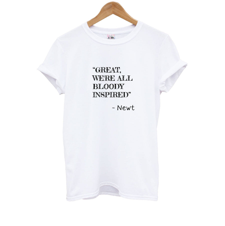 Great, We're All Bloody Inspired - Newt Kids T-Shirt