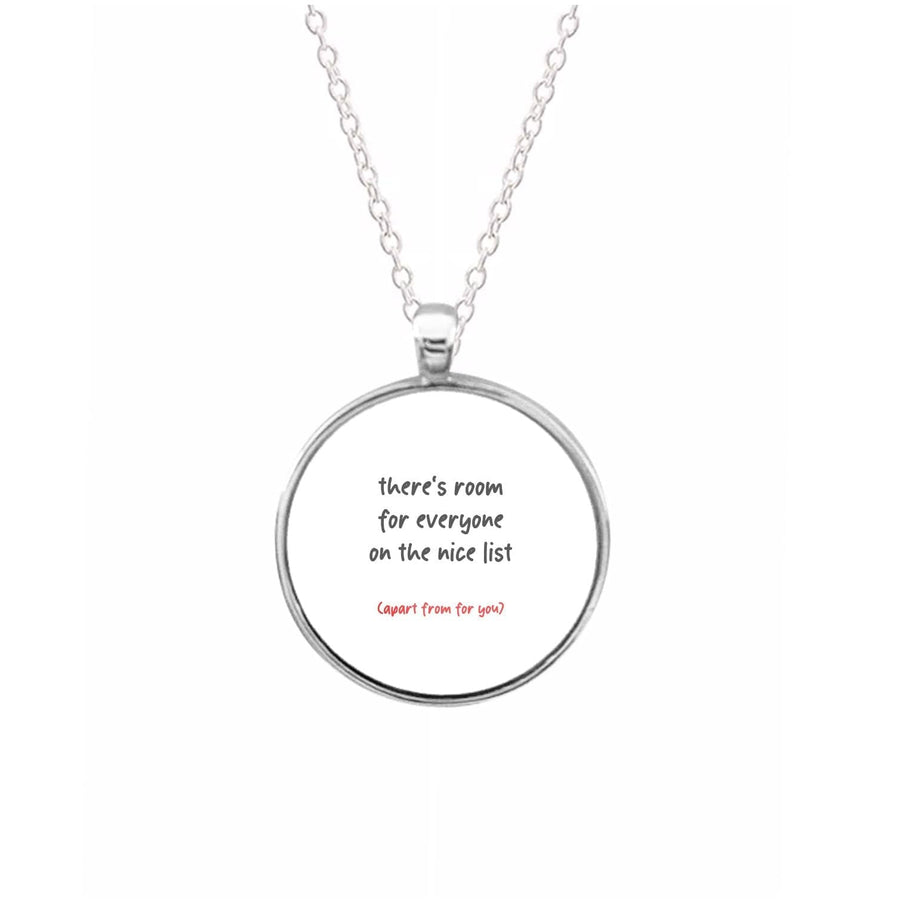 There's Room For Everyone On The Nice List - Christmas Necklace