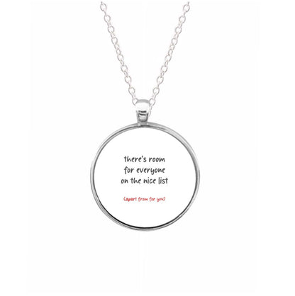 There's Room For Everyone On The Nice List - Christmas Necklace