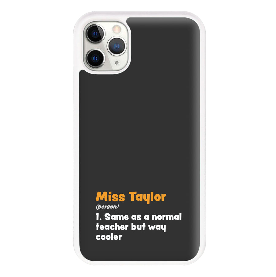Way Cooler - Personalised Teachers Gift Phone Case