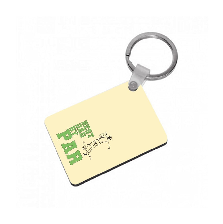 Best Dad By Par - Fathers Day Keyring