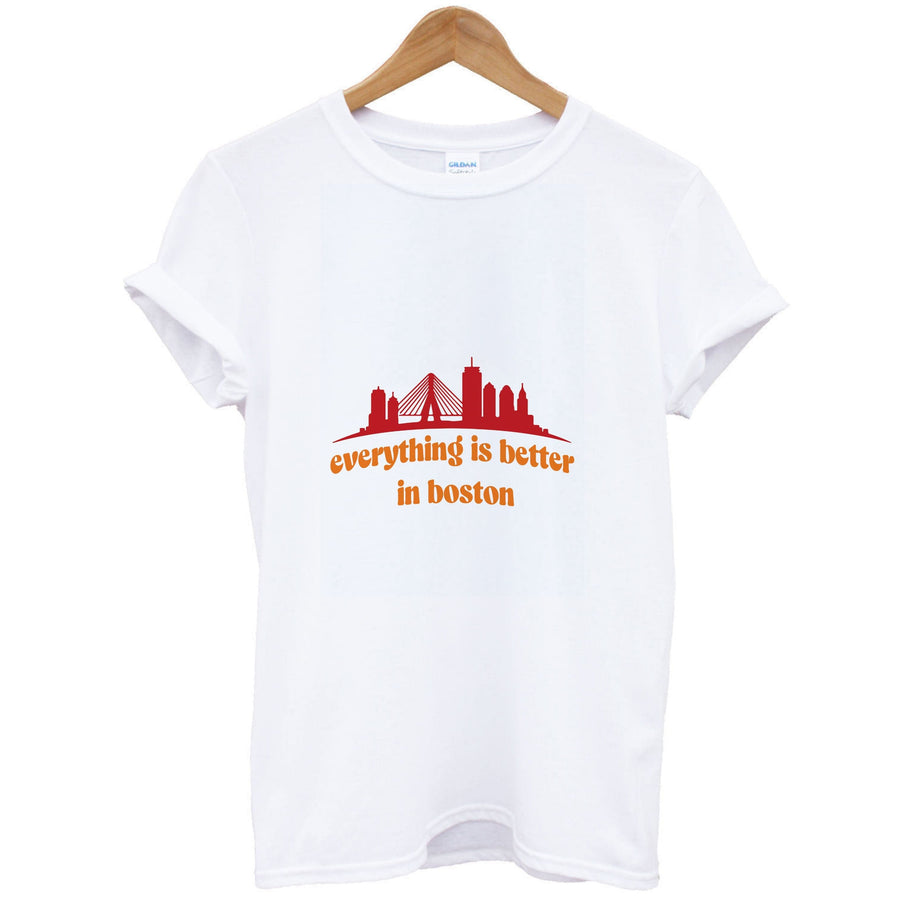 Everything Is Better In Boston - It Ends With Us T-Shirt