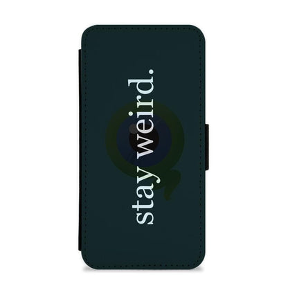 Stay Weird Flip / Wallet Phone Case - Fun Cases