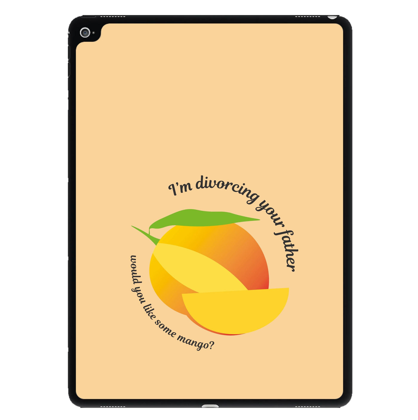 I'm Divorcing Your Father - TV Quotes iPad Case