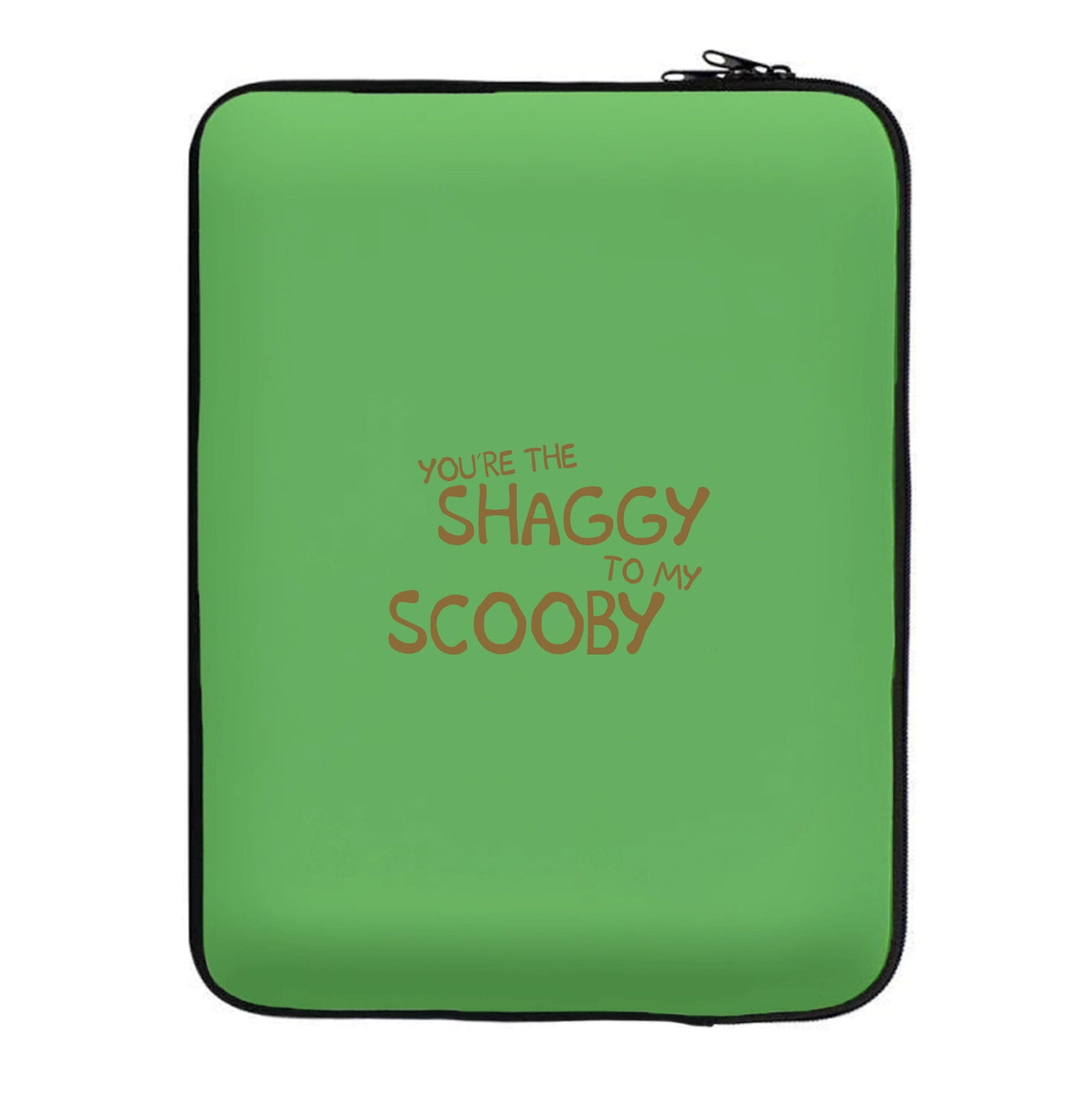 You're The Shaggy To My Scooby - Scooby Doo Laptop Sleeve