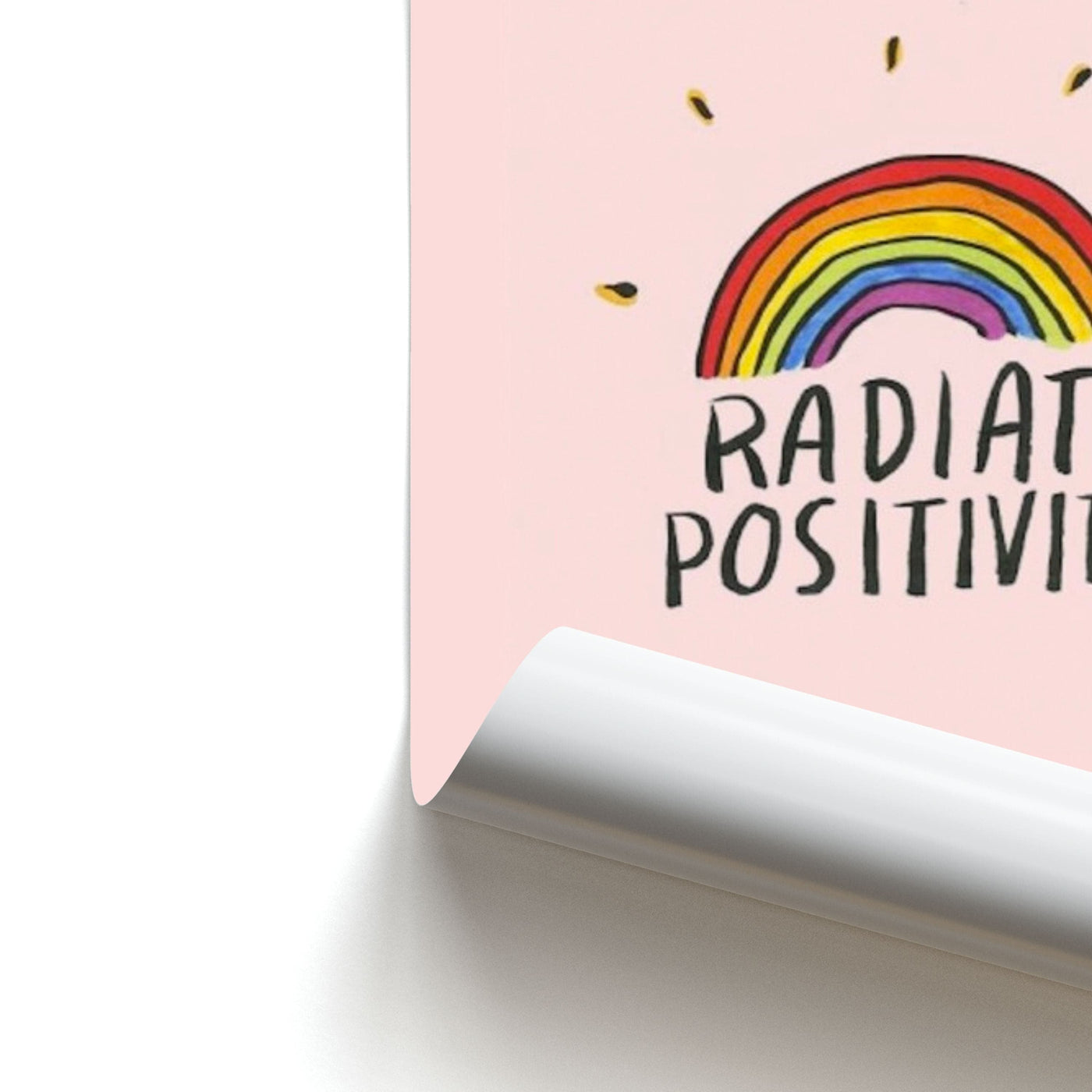 Radiate Positivity Rainbow - Positivity Poster