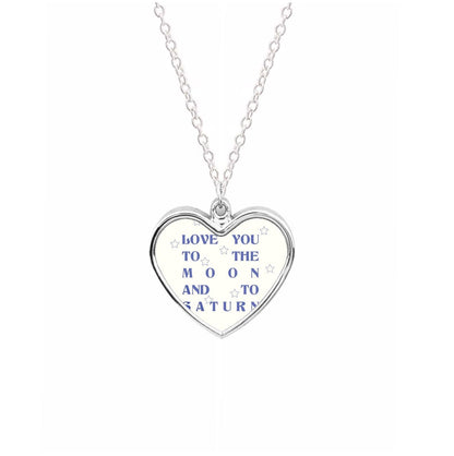 Love You To The Moon And To Saturn - Taylor Necklace