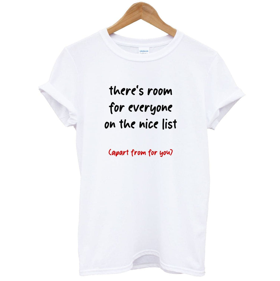 There's Room For Everyone On The Nice List - Christmas T-Shirt