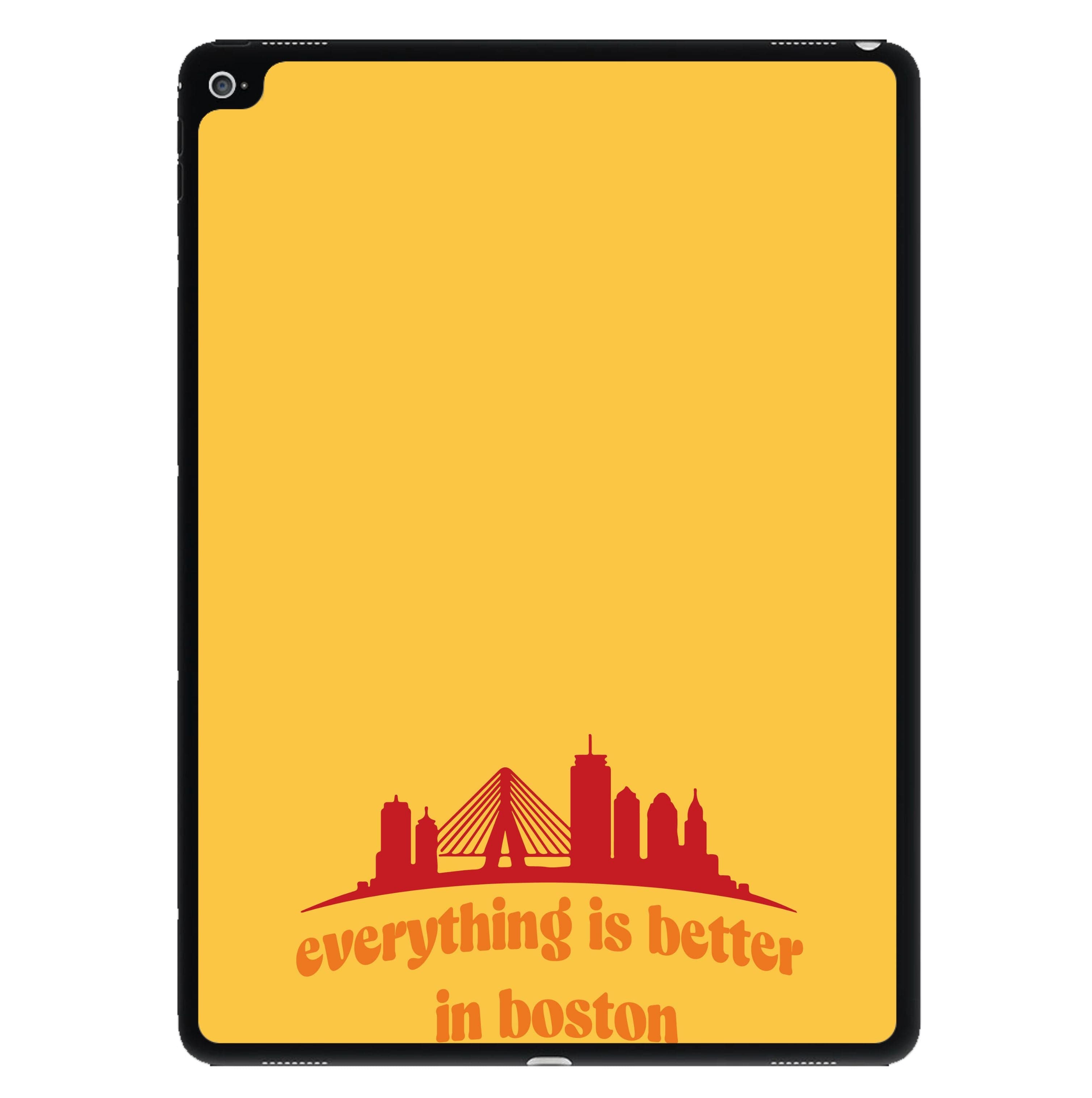 Everything Is Better In Boston iPad Case