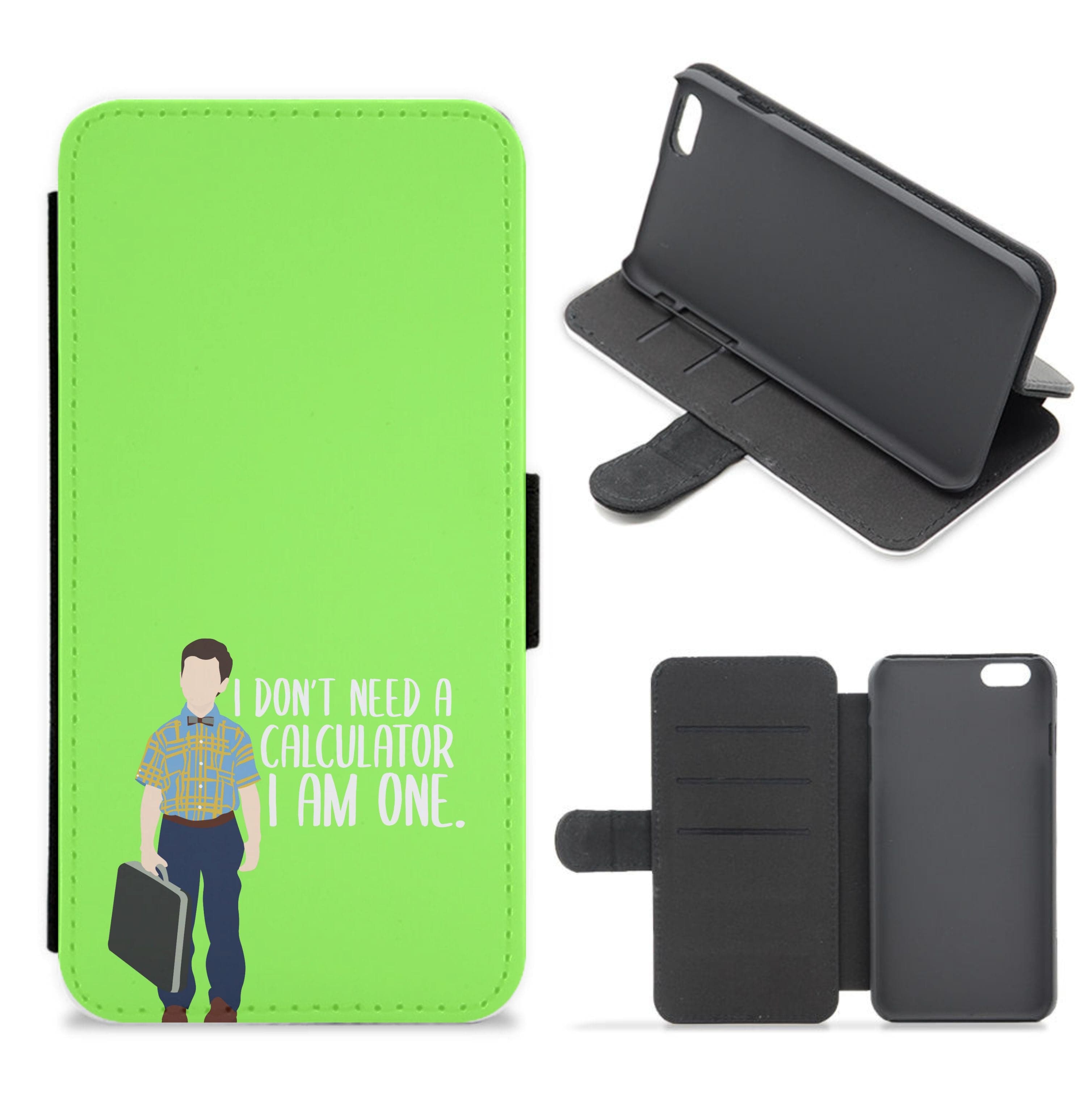 I Don't Need A Calculator - Sheldon Flip / Wallet Phone Case