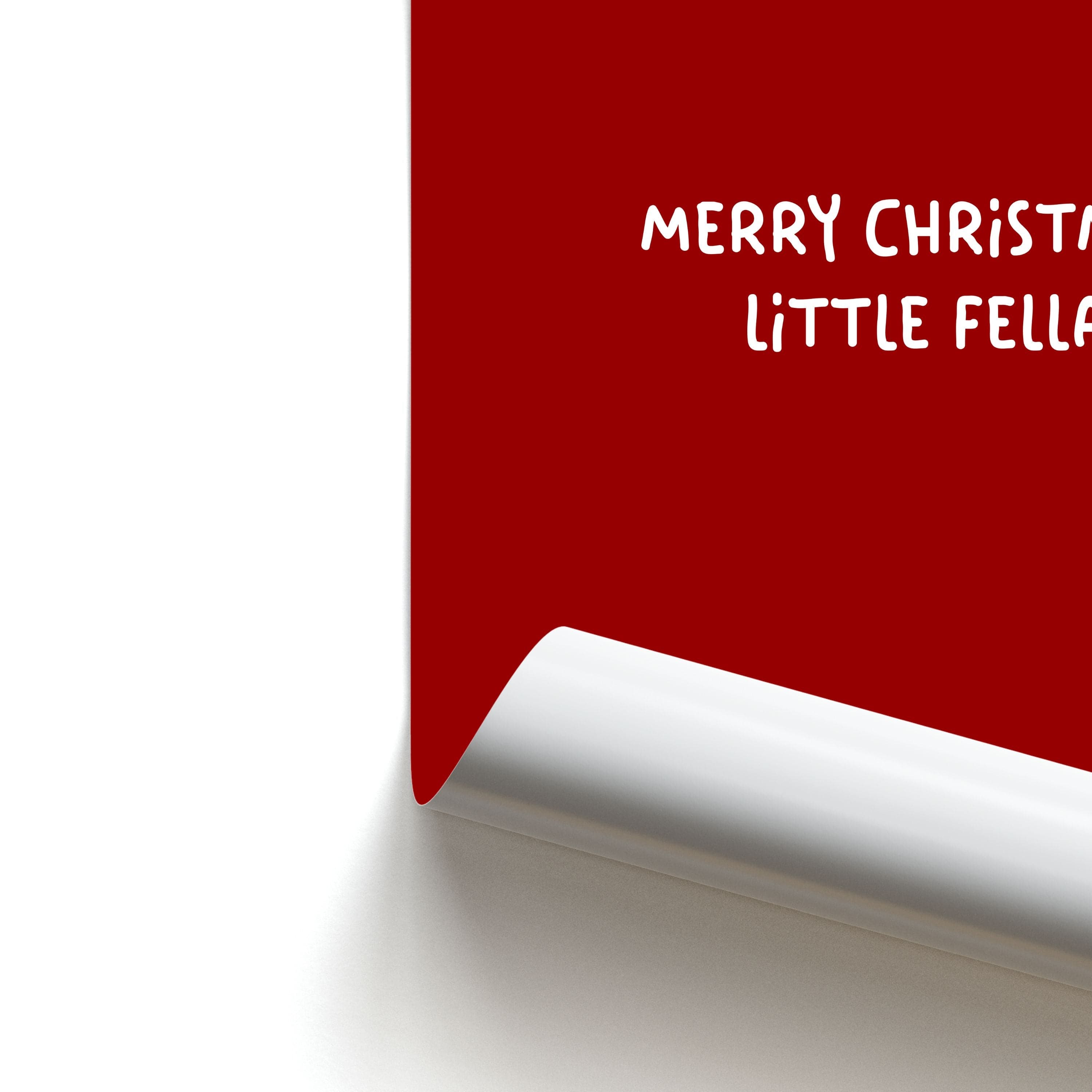 Merry Christmas Little Fella Poster