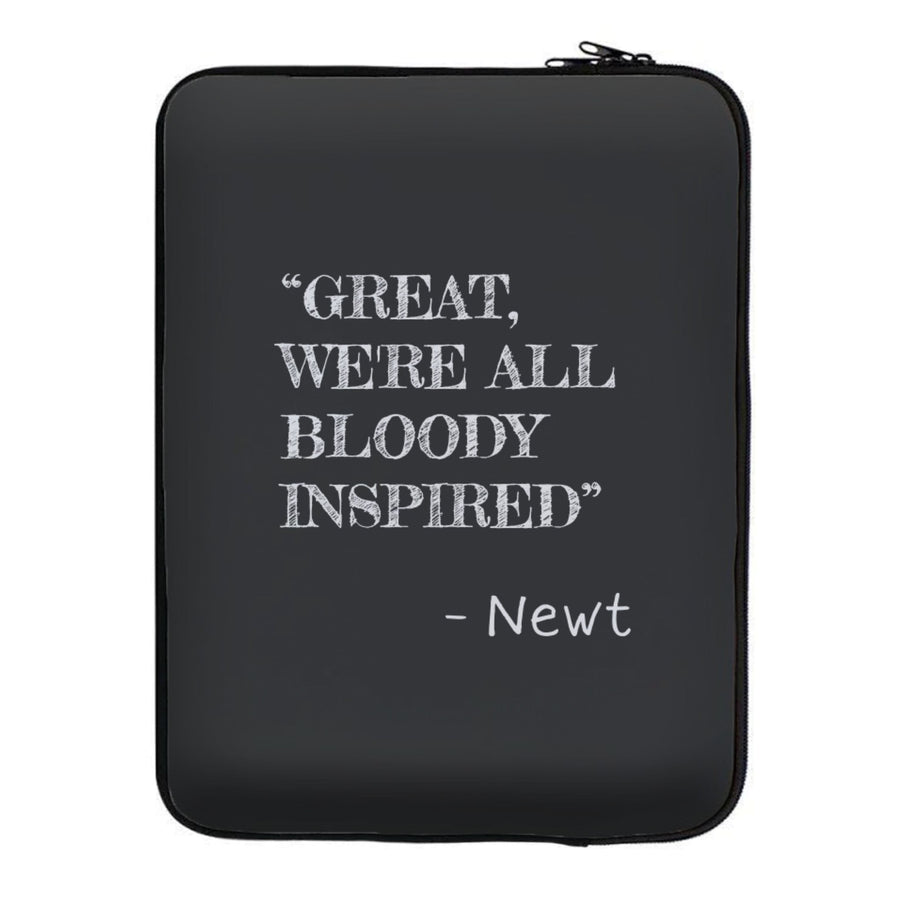 Great, We're All Bloody Inspired - Newt Laptop Sleeve