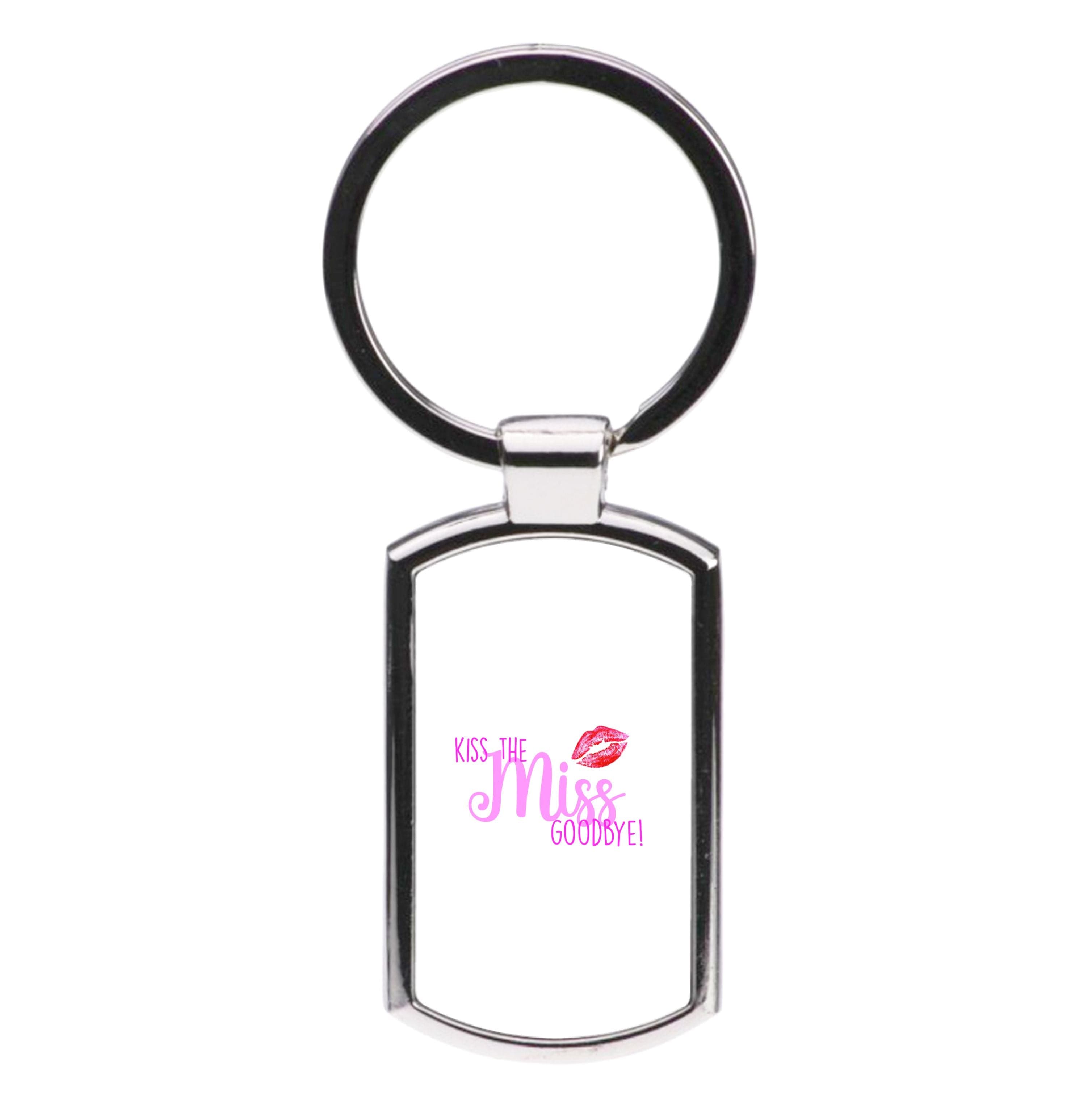 Kiss The Miss Goodbye - Bridal Luxury Keyring