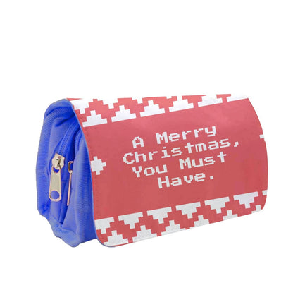 A Merry Christmas You Must Have Pencil Case