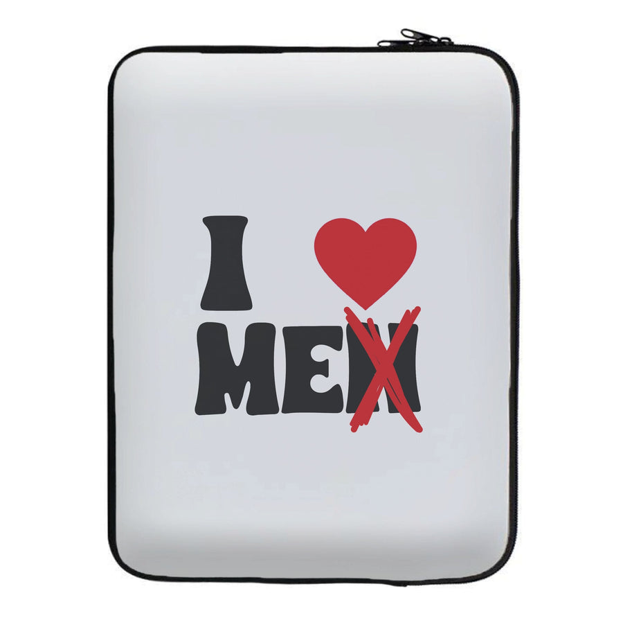 I Love Me - Funny Quotes Laptop Sleeve