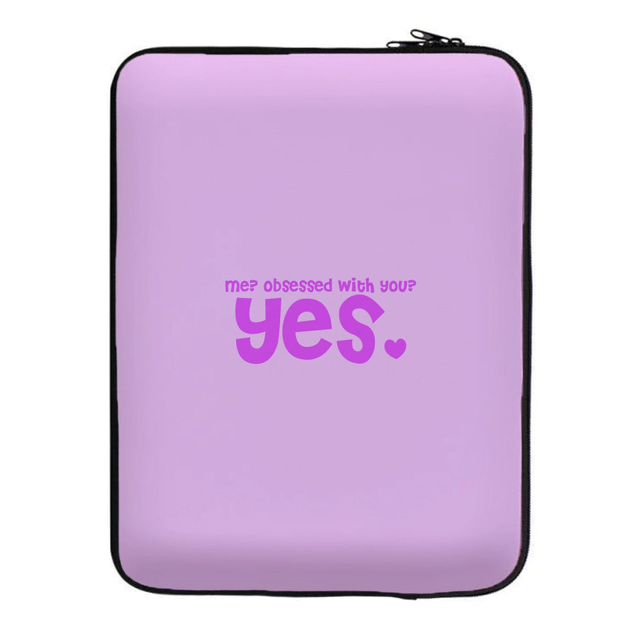 Me? Obessed With You? Yes - TikTok Trends Laptop Sleeve