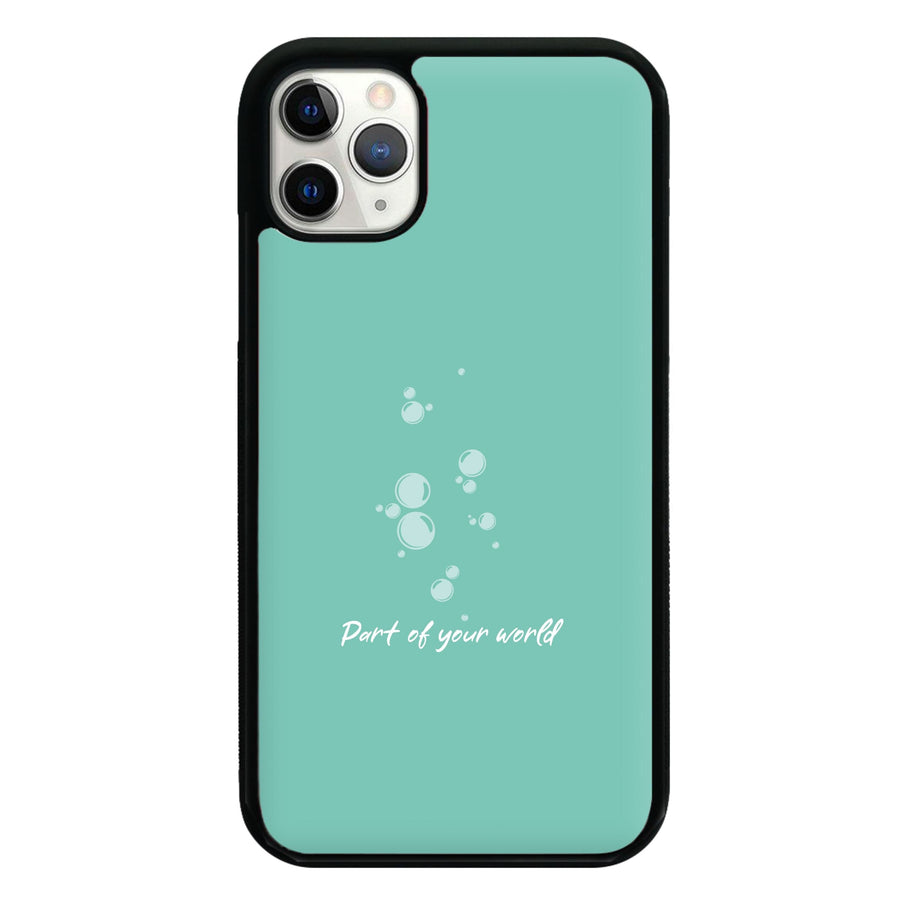 Part Of Your World - The Little Mermaid Phone Case