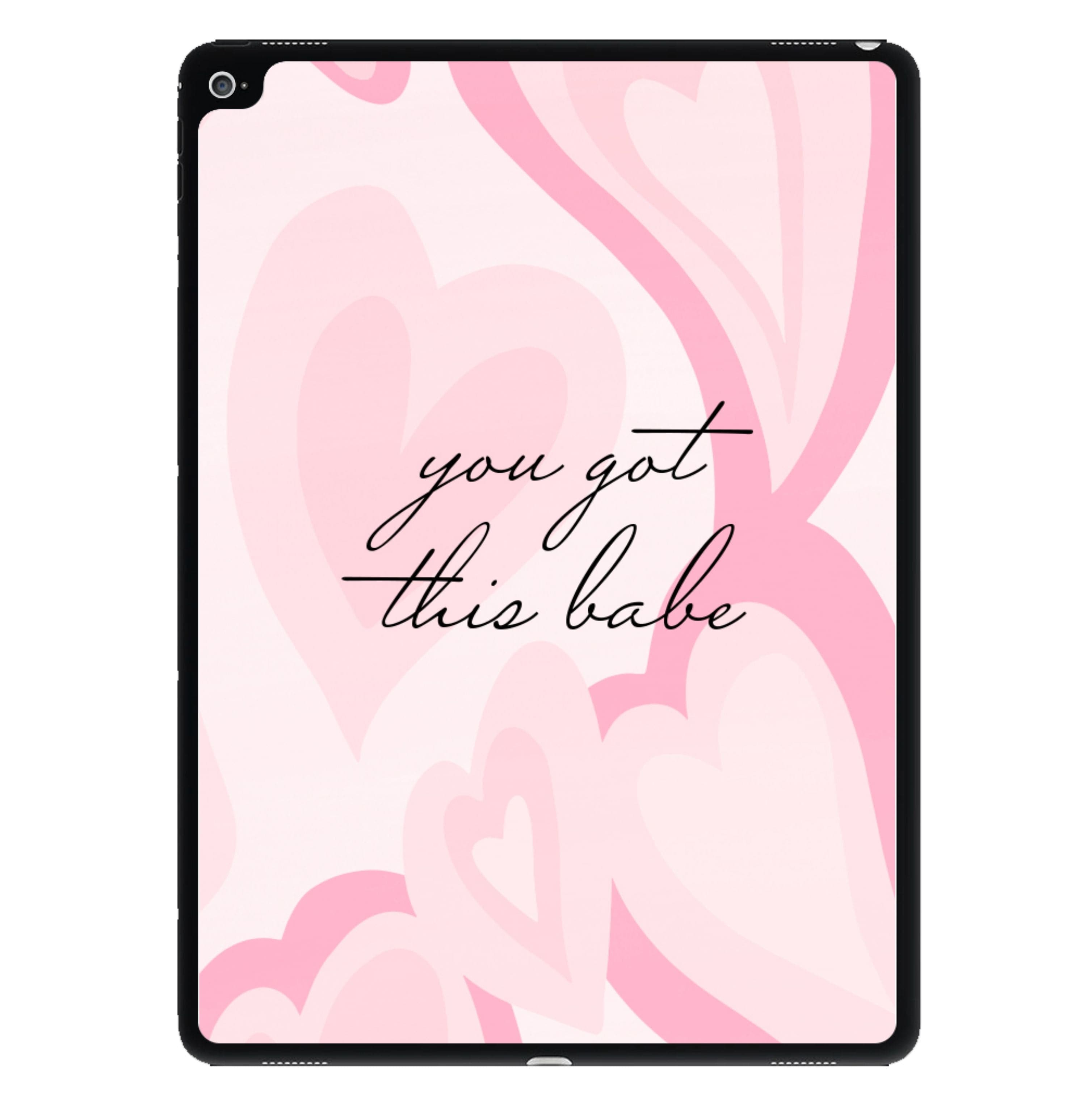 You Got This Babe - Sassy Quotes iPad Case