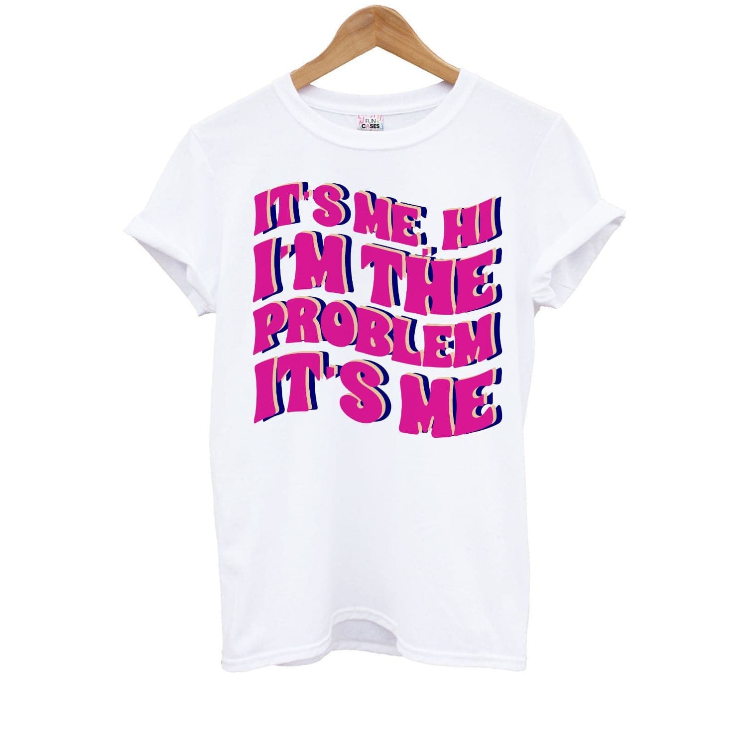 I'm The Problem It's Me - Taylor Kids T-Shirt