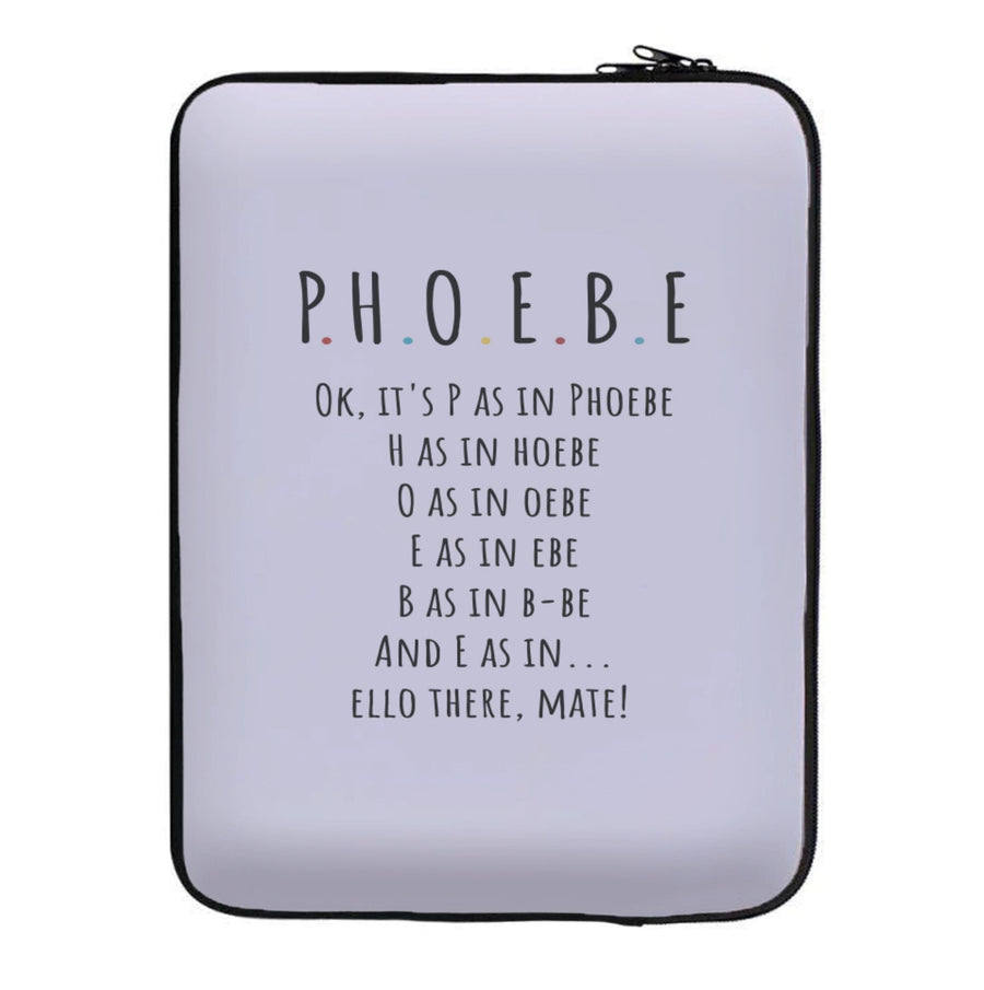 Spelling Phoebe - Friends Laptop Sleeve