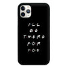 Friends Phone Cases