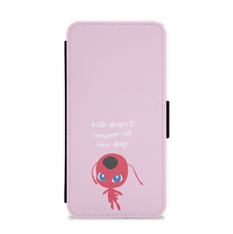 Hate Doesn't Conquer All - Miraculous Flip / Wallet Phone Case