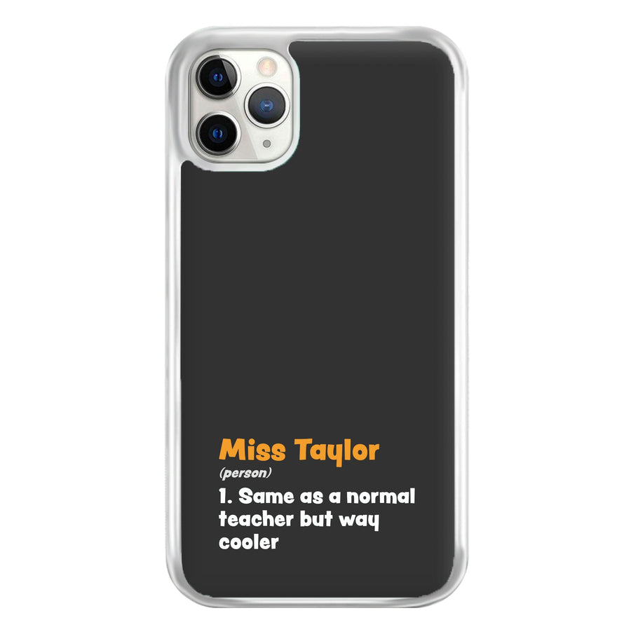Way Cooler - Personalised Teachers Gift Phone Case