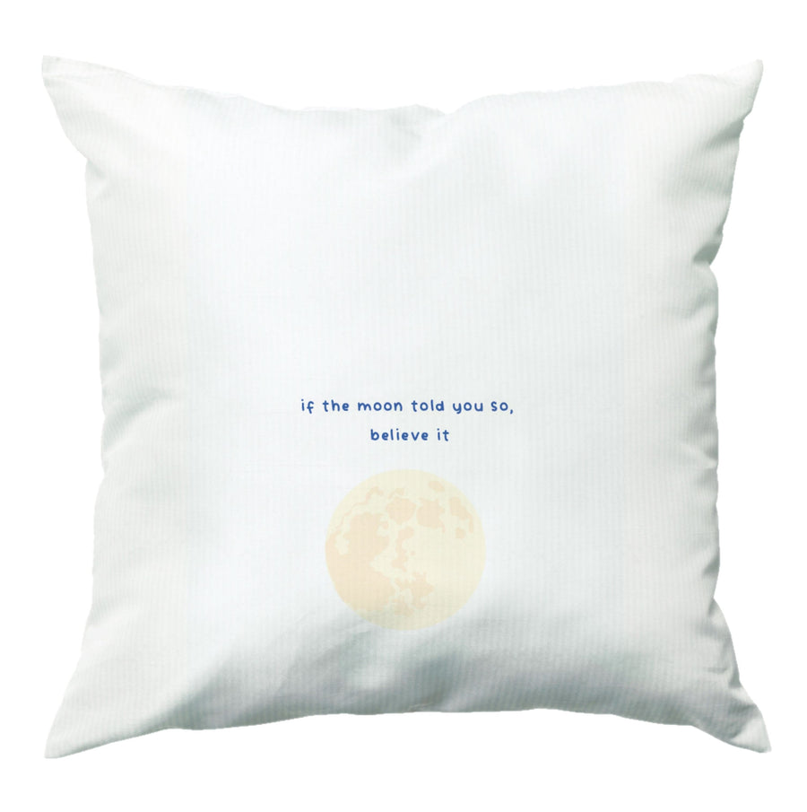 If The Moon Told You So, Believe It - Jack Frost Cushion