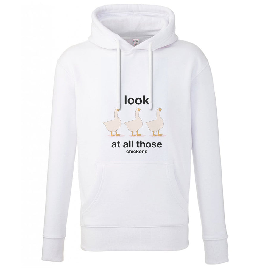 Look At All Those Chickens - Memes Hoodie