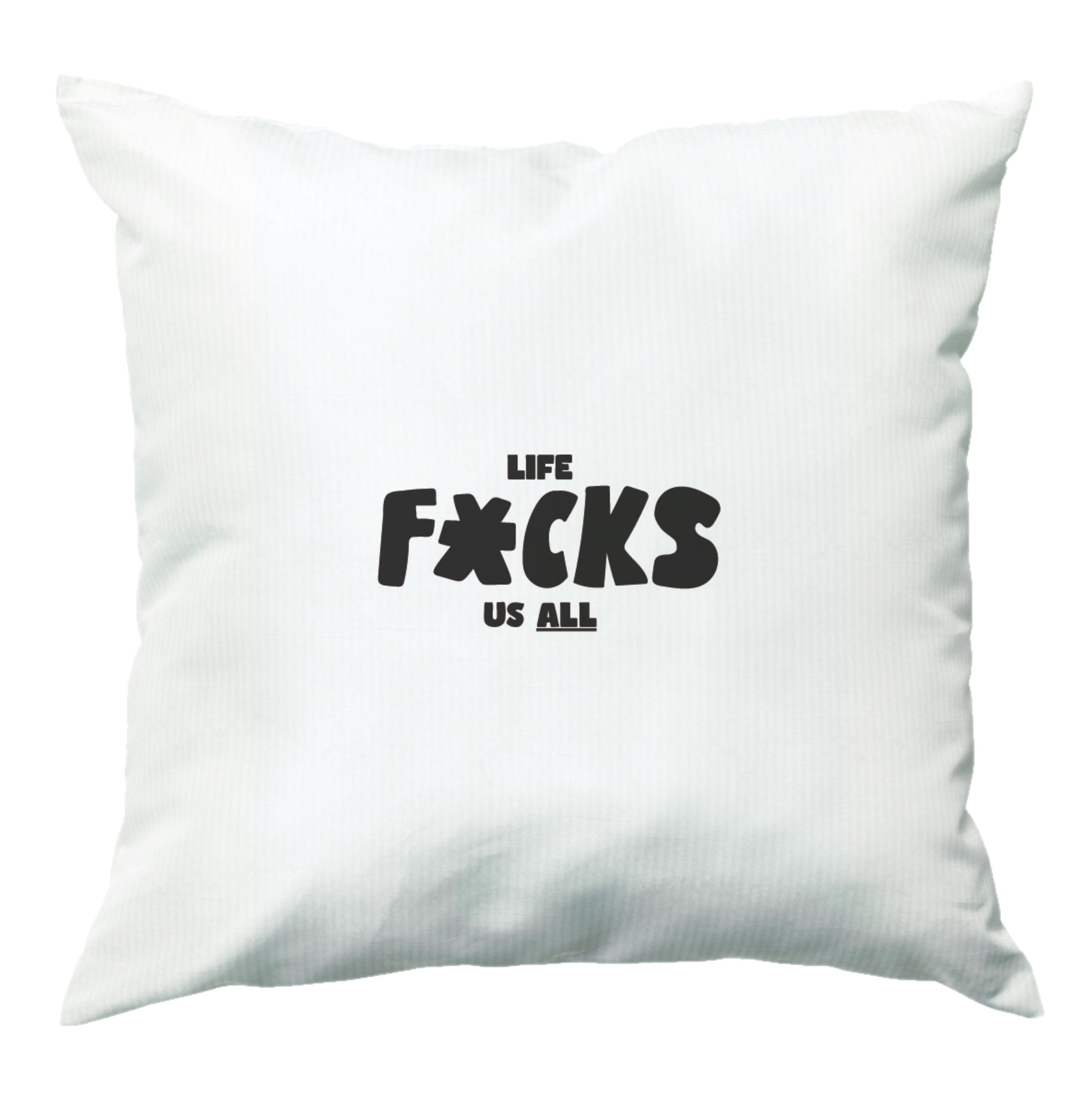 Life f'cks us all Orange Cushion