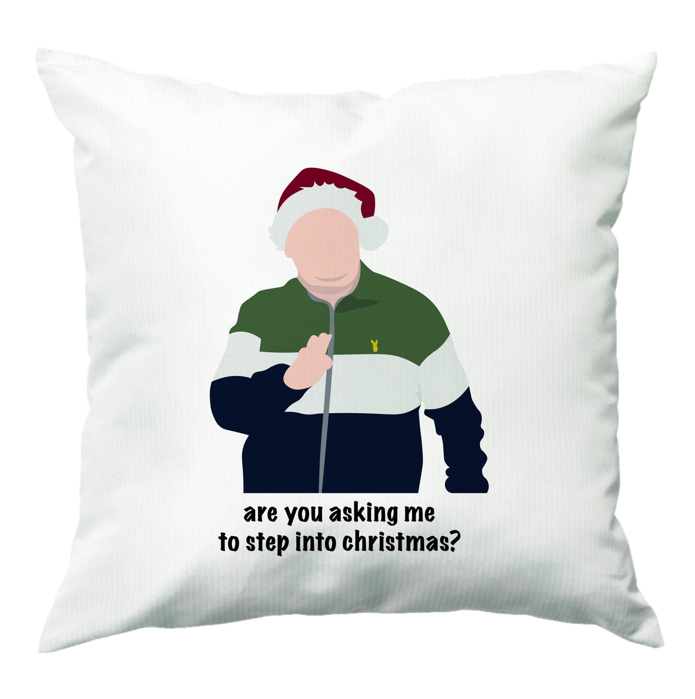 Are You Asking Me To Step Into Christmas - Gavin And Stacey Cushion