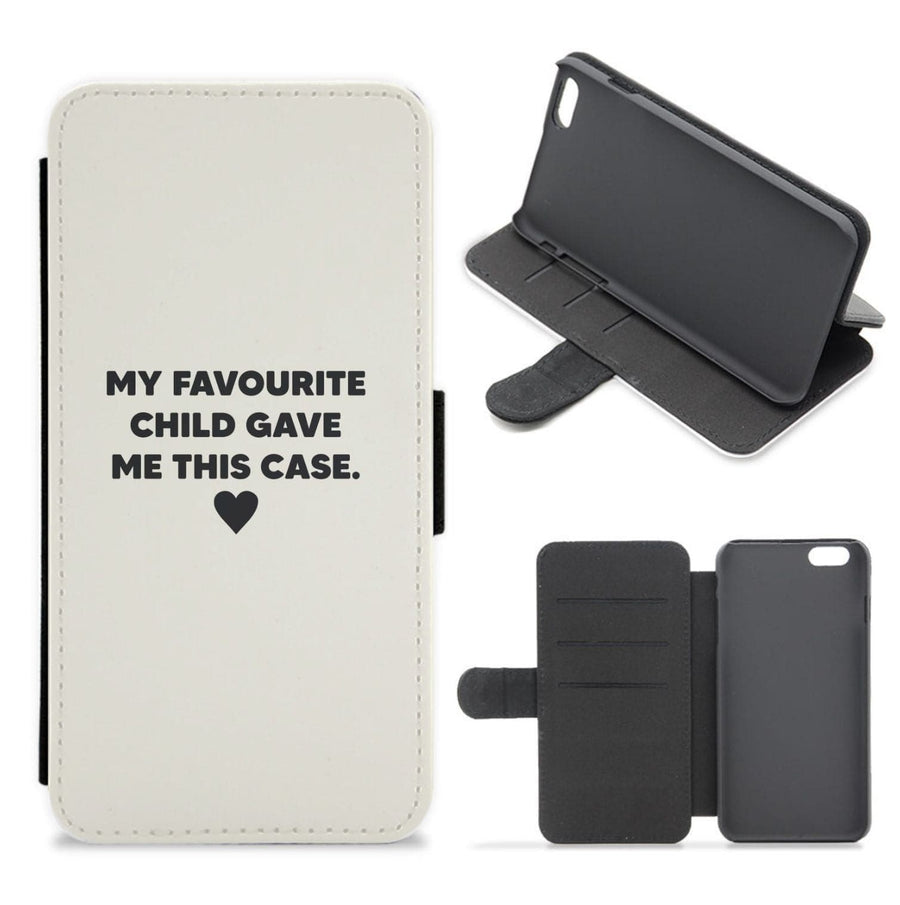 My Favourite Child Gave Me This - Mothers Day Flip / Wallet Phone Case