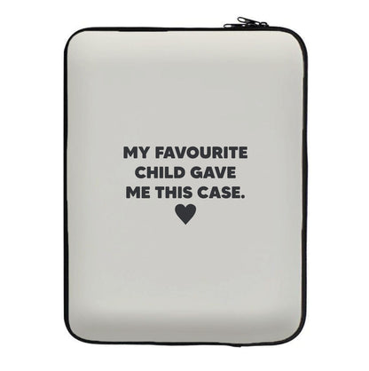 My Favourite Child Gave Me This - Mothers Day Laptop Sleeve