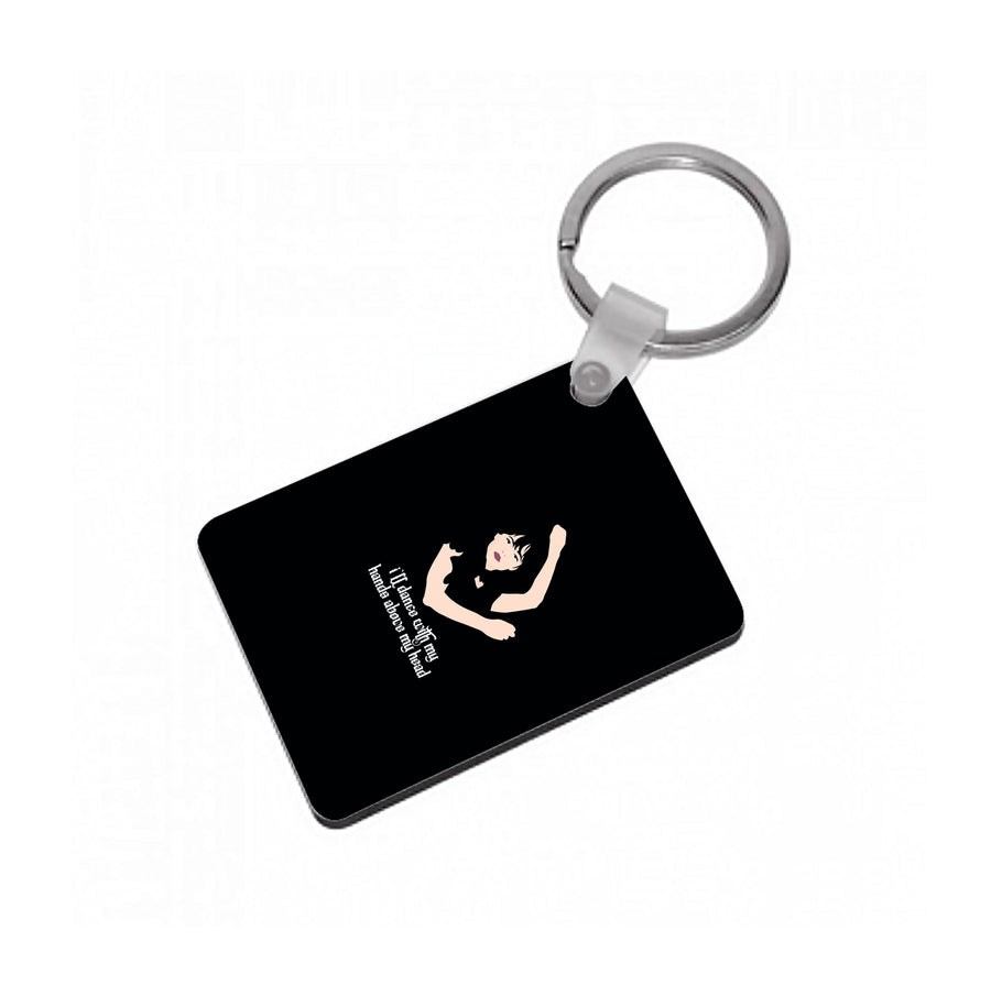 I'll Dance With My Hands Above My Head - Wednesday Keyring