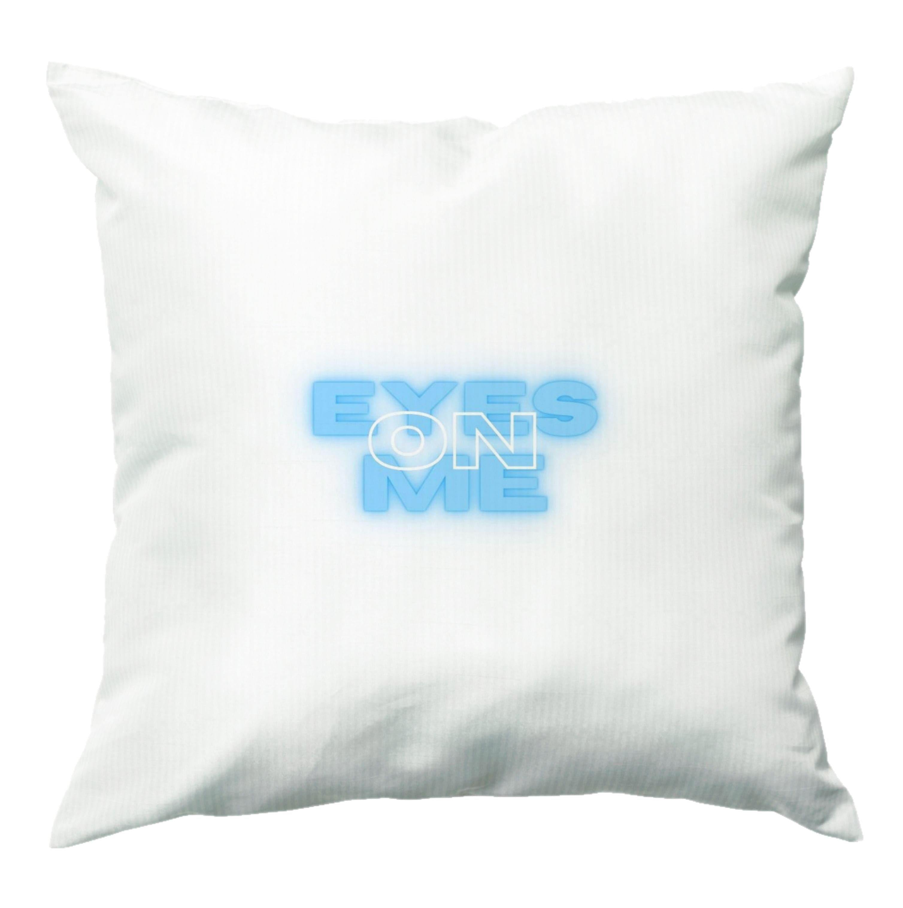 Eyes On Me - Sassy Quote Cushion