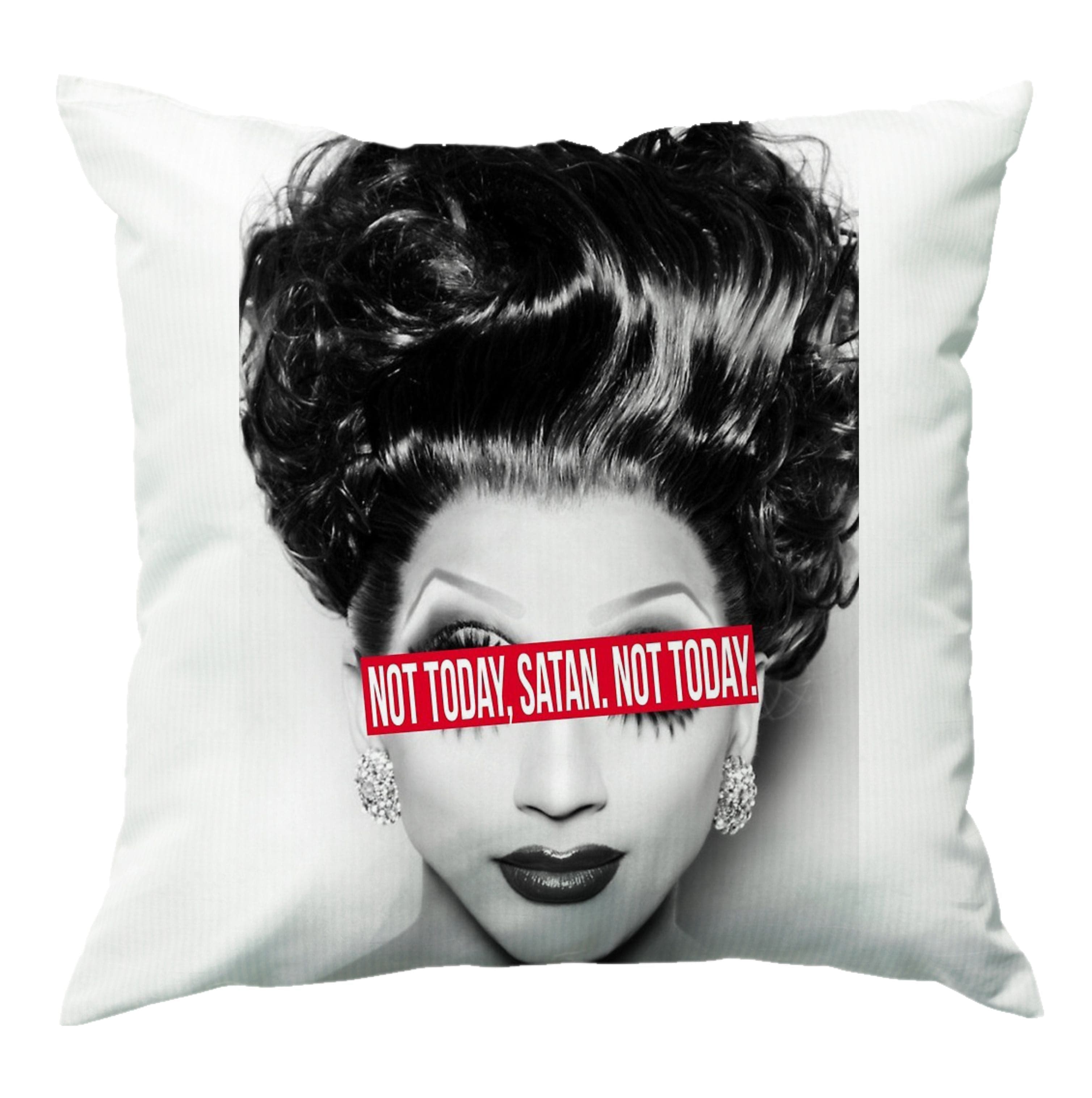 Not Today, Satan. Not Today - Drag Queen's Drag Race Cushion