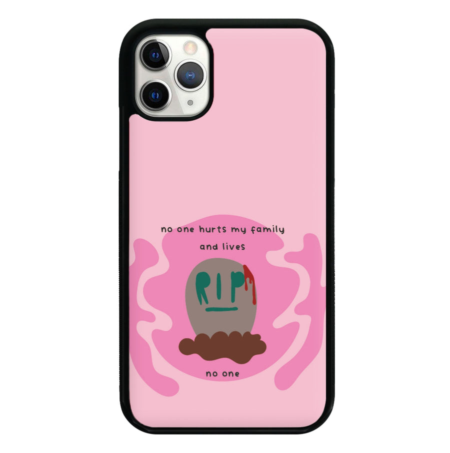 No One Hurts My Family And Lives - The Original Phone Case
