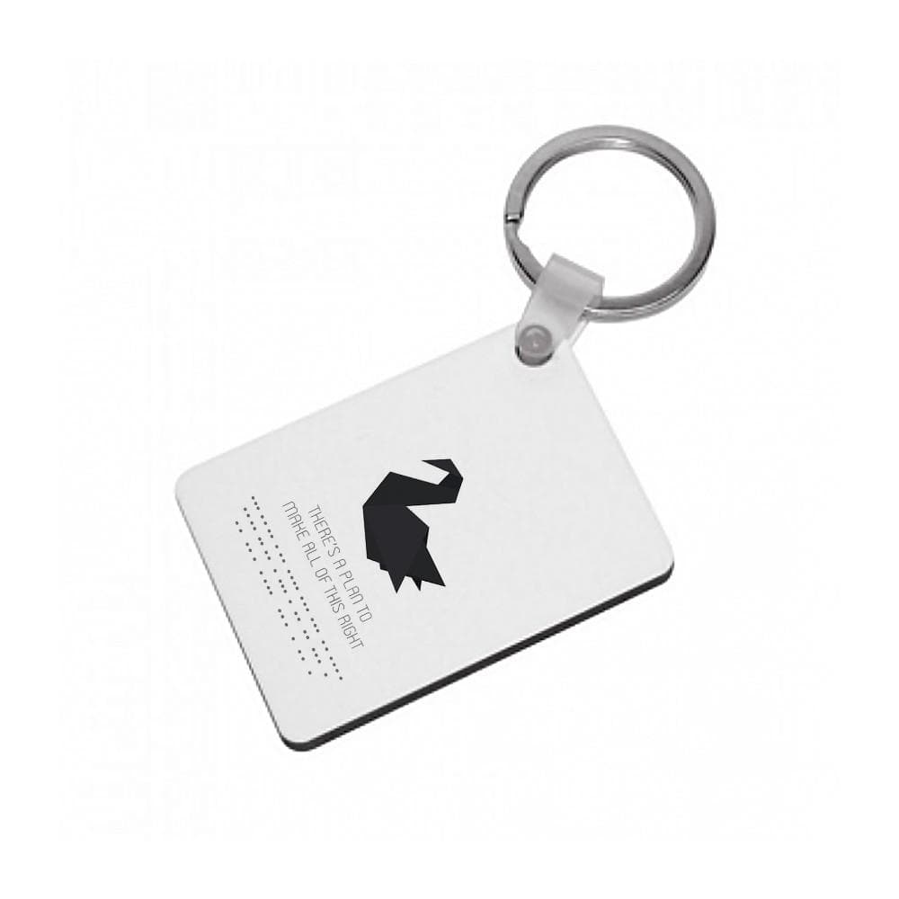 There's a Plan To Make all of This Right - Prison Break Keyring - Fun Cases