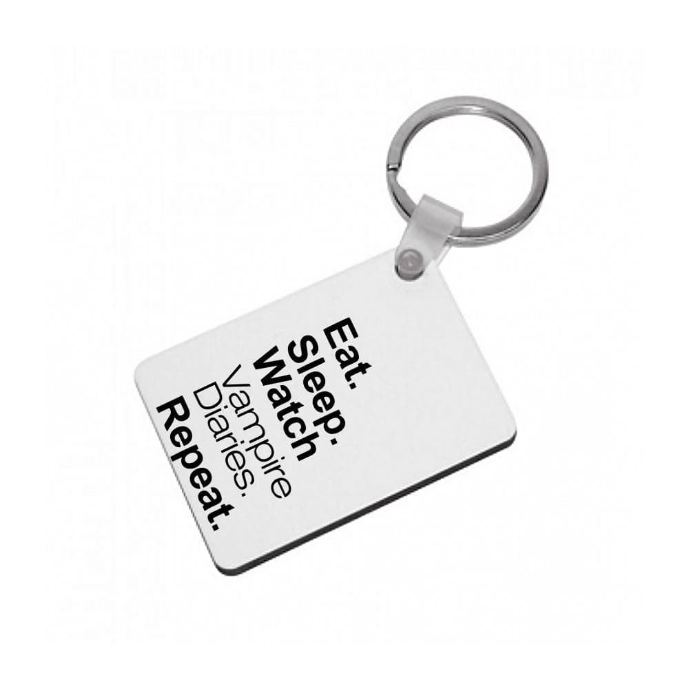 Eat Sleep Watch Vampire Diaries Repeat Keyring - Fun Cases