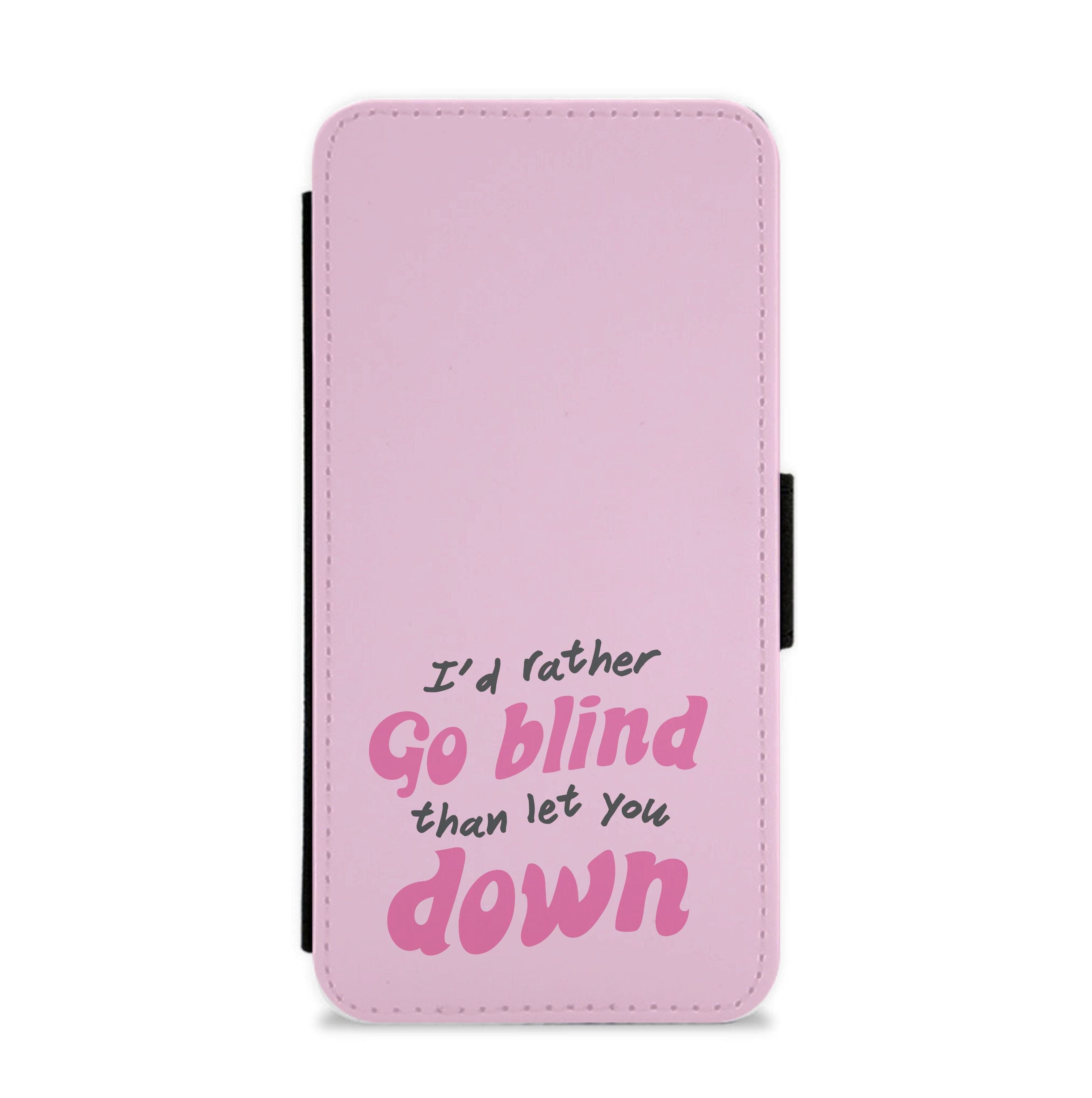 I'd Rather Go Blind Flip / Wallet Phone Case