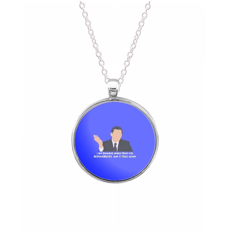 I Am Running Away From My Responsibilities - The Office Necklace