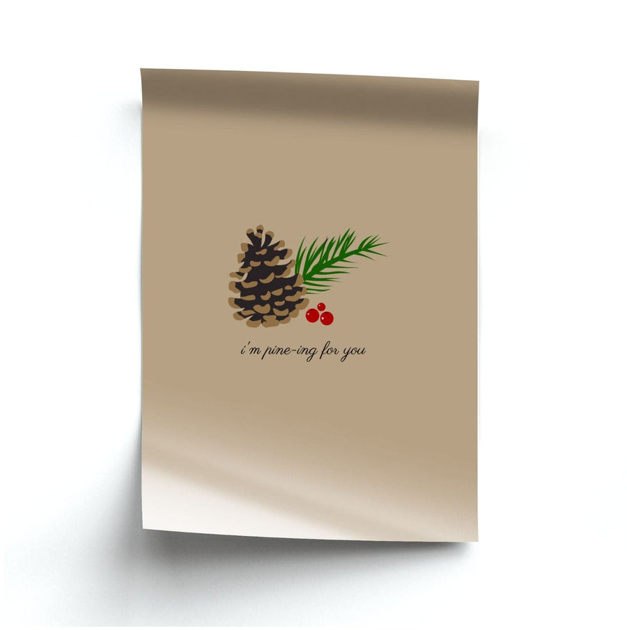 I'm Pine-ing For You - Christmas Poster