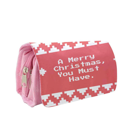 A Merry Christmas You Must Have Pencil Case