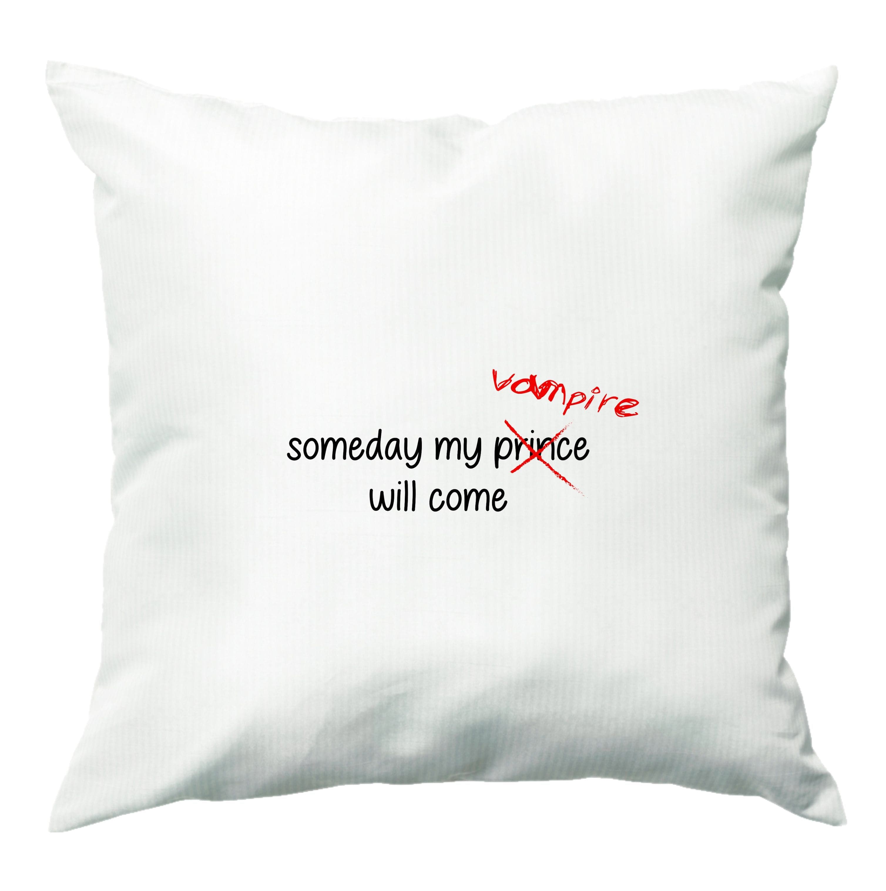 Someday My Vampire Will Come - VD Cushion