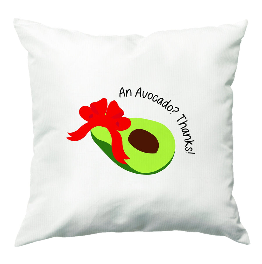 An Avocado? Thanks! - Memes Cushion
