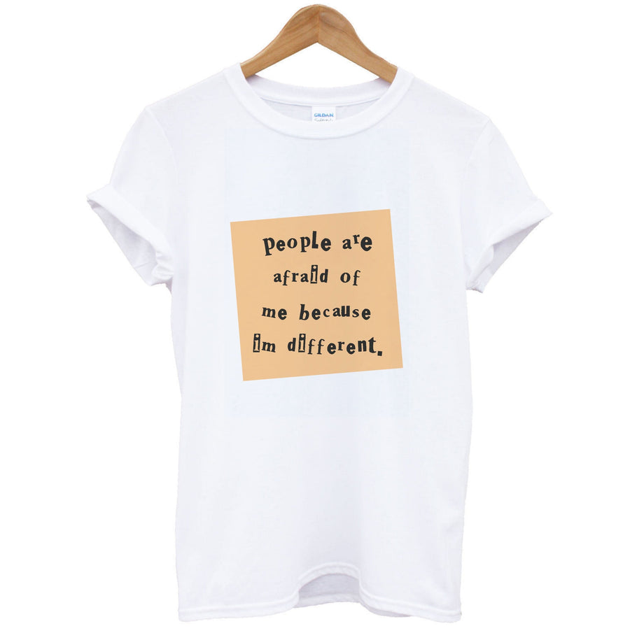 People Are Afraid Of Me - Edward Scissorhands T-Shirt