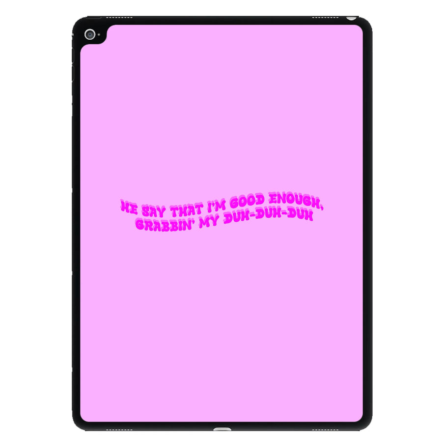 He Say That I'm Good Enough - Ice Spice iPad Case