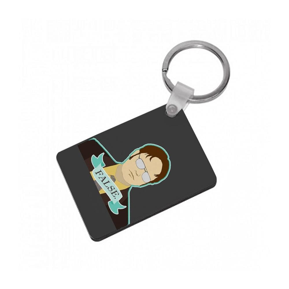 False. Dwight Schrute Keyring - Fun Cases