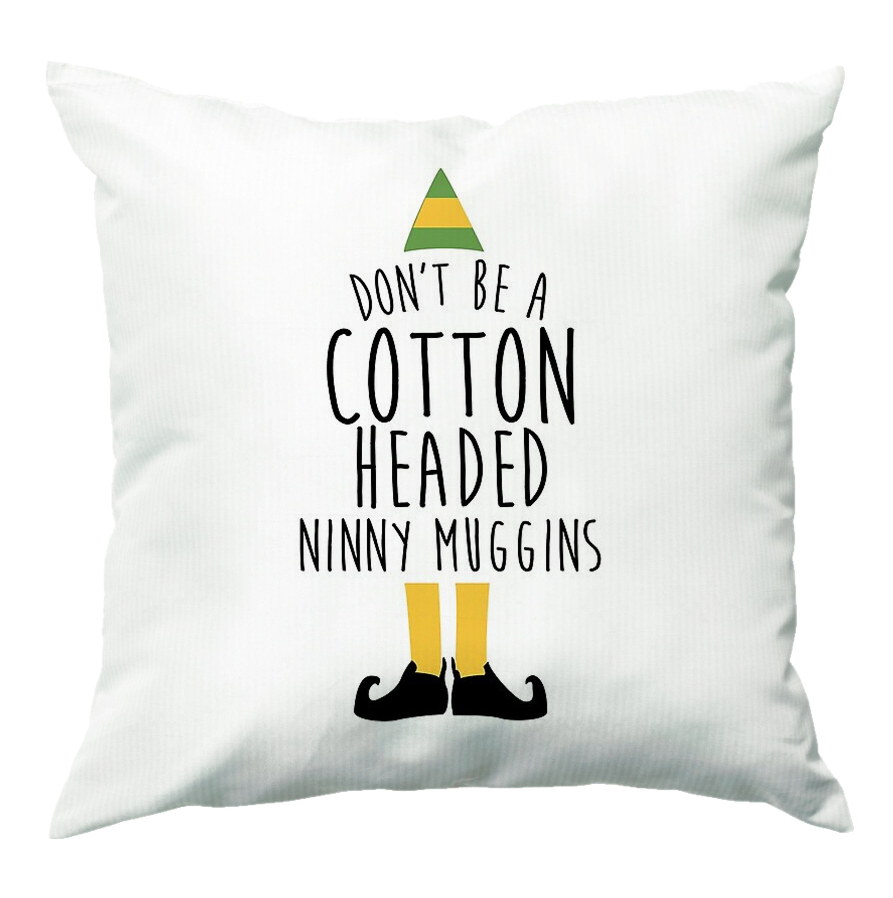 Cotton Headed Ninny Muggins - Buddy The Elf Cushion