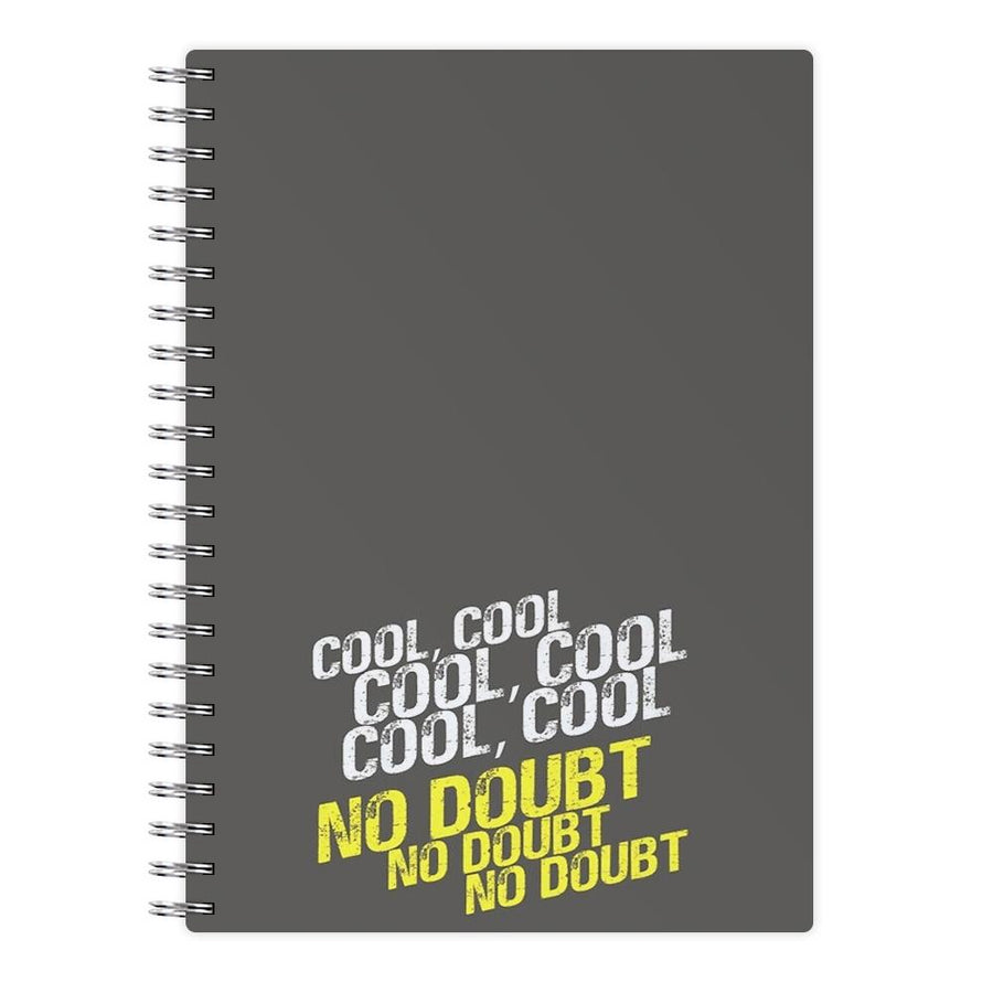 Cool Cool Cool No Doubt Grey - Brooklyn Nine-Nine Notebook